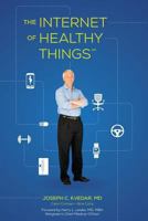 The Internet of Healthy Things 0692534571 Book Cover