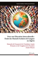 Pour une Éducation Interculturelle : Étude des Manuels Scolaires de Langues en Algérie: Manuels de Français de la Troisième Année Primaire et de l'Anglais de la Première Année Moyen (French Edition) 9999336310 Book Cover