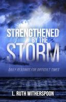 Strengthened by the Storm: Daily Readings for Difficult Times 1958052019 Book Cover