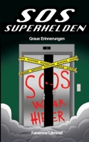 SOS-Superhelden: Graue Erinnerungen (German Edition) 3752642459 Book Cover