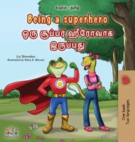 Being a Superhero (English Tamil Bilingual Children's Book) 1525990004 Book Cover