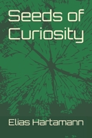 Seeds of Curiosity (1) B0DRSSXFKC Book Cover