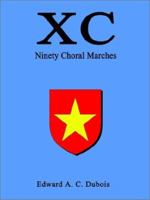 XC Ninety Choral Marches 1403303231 Book Cover