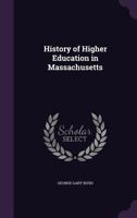 History of Higher Education in Massachusetts 1357175272 Book Cover