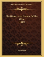 The History And Culture Of The Olive 1120033527 Book Cover