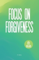 Focus on Forgiveness B087R98VSY Book Cover