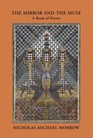 THE MIRROR AND THE MUSE: A Book of Poetry 0978797728 Book Cover