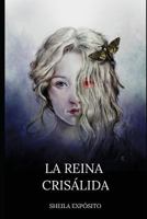 La reina crisálida 8469795929 Book Cover