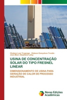 Usina de Concentração Solar Do Tipo Fresnel Linear (Portuguese Edition) 6209067646 Book Cover