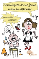 Chroniques d'une jeune maman débordée (French Edition) 2332676163 Book Cover