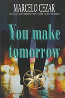 You Make Tomorrow B0CCQTY2QW Book Cover