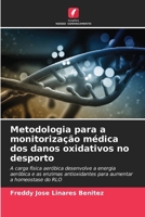 Metodologia para a monitorização médica dos danos oxidativos no desporto (Portuguese Edition) 6207007468 Book Cover