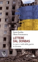 Lettere dal Donbas: Le voci e i volti della guerra in Ucraina (VS | Verità Scomode) 8856404966 Book Cover