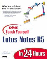 Sams Teach Yourself Lotus Notes 5 in 24 Hours (Sams Teach Yourself...in 24 Hours) 0672314177 Book Cover