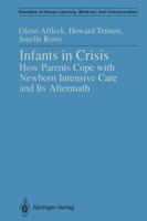 Infants in Crisis (Disorders of Human Learning, Behaviour and Communication) 1461277752 Book Cover