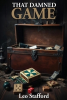 That Damned Game B0DXS7KY3M Book Cover