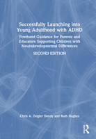 Successfully Launching Into Young Adulthood with ADHD: Firsthand Guidance for Parents and Educators Supporting Children with Neurodevelopmental Differences 1032427450 Book Cover