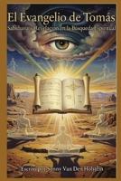 El Evangelio de Tomás: Sabiduría y Revelación en la Búsqueda Espiritual (Spanish Edition) B0GT1HY1WZ Book Cover