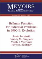Bellman Function for Extremal Problems in Bmo: Evolution 1470429543 Book Cover