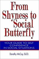 From Shyness to Social Butterfly 1587411083 Book Cover