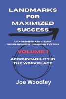 Landmarks for Maximized Success: Accountability in the Workplace B084DFQRWM Book Cover