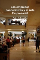 Las empresas cooperativas y el Arte Empresarial 1257835343 Book Cover