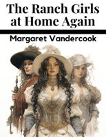 The Ranch Girls at Home Again 1516838289 Book Cover