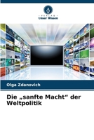 Die "sanfte Macht" der Weltpolitik (German Edition) 6208589533 Book Cover