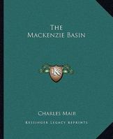 The Mackenzie Basin 1419131869 Book Cover