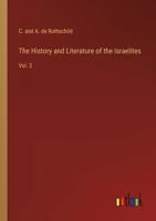 The History and Literature of the Israelites: Vol. 2 336812482X Book Cover