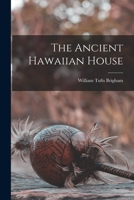 The Ancient Hawaiian House 1015687245 Book Cover