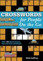 Crosswords for People on the Go: Over 150 Quick Puzzles You Can Solve Anywhere 1416246789 Book Cover