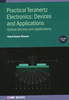 Practical Terahertz Electronics: Optical devices and applications 0750348844 Book Cover