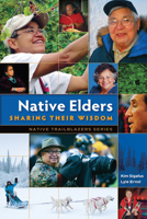 Native Elders: Sharing Their Wisdom 097791836X Book Cover