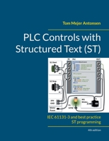 PLC Controls with Structured Text (ST), V4: IEC 61131-3 and best practice ST programming 8776919730 Book Cover