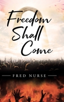 Freedom Shall Come 1684564689 Book Cover