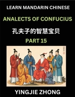 Analects Of Confucius (Part 15)- Discover Ancient Chinese History And Culture, Self-Learn Reading Mandarin Chinese With Confucian Short Stories For ... Simplified Characters, P (Chinese Edition) B0F5LPXDXL Book Cover