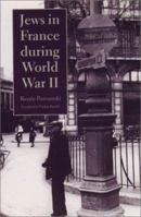 Jews in Fance During World War II (Tauber Institute for the Study of European History and published in accociation with United States Holocaust Memorial Museum) 158465144X Book Cover