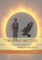 The Unnamed Child: Akashic manuscript 1687755620 Book Cover
