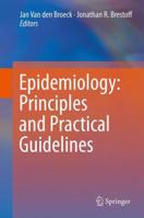 Epidemiology: Principles and Practical Guidelines 9400759886 Book Cover