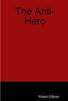 The Anti-Hero 0359091970 Book Cover