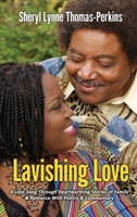 Lavishing Love: A Love Song Through Heartwarming Stories of Family & Romance with Poetry & Commentary" 1964234433 Book Cover