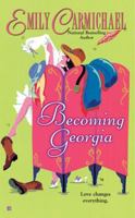 Becoming Georgia (Berkley Sensation) 042519101X Book Cover