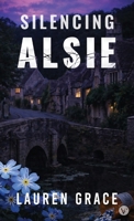 Silencing Alsie B0GR1XFM62 Book Cover