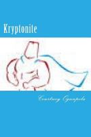 Kryptonite: Kryptonite: Wtf: Motivation; Goals 1519189729 Book Cover
