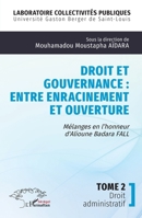Droit et gouvernance : Entre enracinement et ouverture: Mélanges en l’honneur d' Alioune Badara FALL - Tome 2 Droit administratif 2336562898 Book Cover