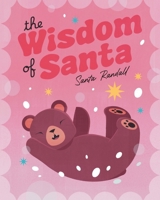 The Wisdom of Santa B0CN3VZN41 Book Cover