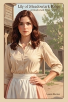 Lily of Meadowlark Ridge: A Meadowlark Ridge Novella B0GQYGK1B7 Book Cover