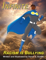 The Infinite: Racism is Bullying B0D77Q6HGN Book Cover