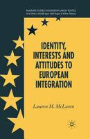 Identity, Interests and Attitudes to European Integration 1349543748 Book Cover